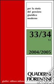 Quaderni fiorentini per la storia del pensiero giuridico moderno vol. 33-34: L'Europa e gli «altri». Il diritto coloniale fra Otto e Novecento libro