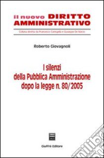 I silenzi della pubblica amministrazione libro di Giovagnoli Roberto