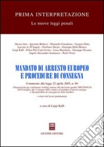 Mandato di arresto europeo e procedure di consegna libro di Kalb L. (cur.)