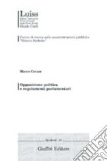 Opposizione politica e regolamenti parlamentari libro di Cerase Marco