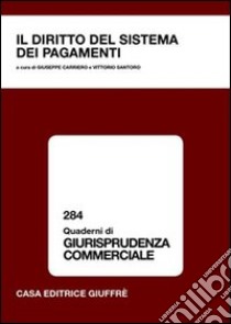 Il diritto del sistema dei pagamenti libro di Carriero G. (cur.); Santoro V. (cur.)