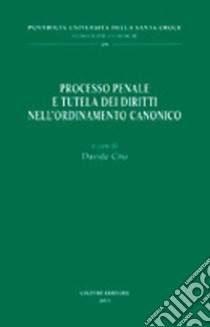 Processo penale e tutela dei diritti nell'ordinamento canonico libro di Cito D. (cur.)