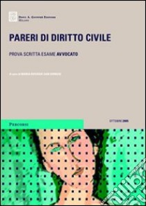 Pareri di diritto civile. Prova scritta esame avvocato libro