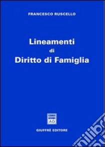 Lineamenti di diritto di famiglia libro di Ruscello Francesco