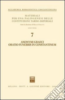 Anonymi graeci oratio funebris in Constantinum libro