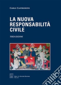 La nuova responsabilità civile libro di Castronovo Carlo