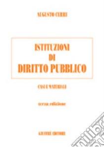 Istituzioni di diritto pubblico. Casi e materiali libro di Cerri Augusto