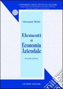 Elementi di economia aziendale libro di Melis Giovanni