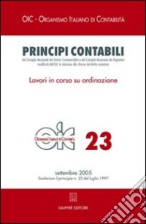 Principi contabili. Vol. 23: Lavori in corso su ordinazione libro