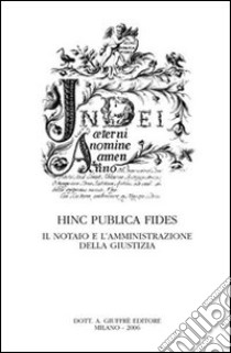 Hinc publica fides libro di Piergiovanni V. (cur.)