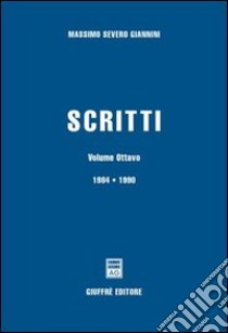 Scritti. Vol. 8: 1984-1990 libro di Giannini Massimo S.