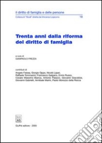 Trenta anni dalla riforma del diritto di famiglia libro di Frezza G. (cur.)