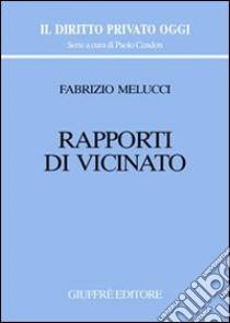 Rapporti di vicinato libro di Melucci Fabrizio