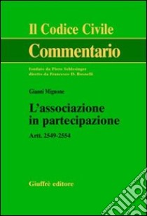 L'associazione in partecipazione. Artt. 2549-2554 libro di Mignone Gianni