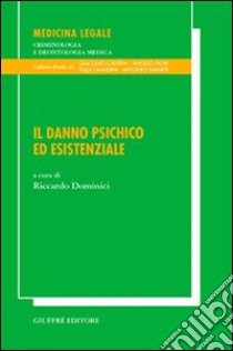 Danno psichico ed esistenziale libro di Dominici Riccardo