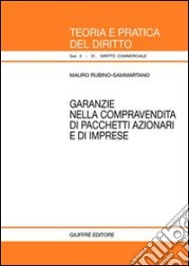 Garanzie nella compravendita di pacchetti azionari e di imprese libro di Rubino Sammartano Mauro