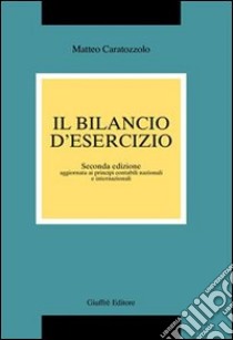 Bilancio d'esercizio libro di Caratozzolo Matteo