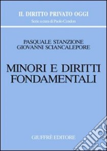 Minori e diritti fondamentali libro di Stanzione Pasquale; Sciancalepore Giovanni