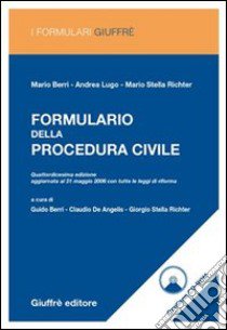 Formulario della procedura civile libro di Berri Mario - Lugo Andrea - Stella Richter Mario