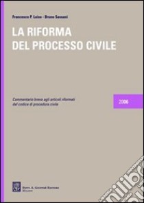 La riforma del processo civile libro di Luiso Francesco Paolo; Sassani Bruno
