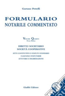 Formulario notarile commentato. Vol. 4/1 libro di Petrelli Gaetano