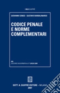 Codice penale e norme complementari libro di Conso Giovanni; Barbalinardo Gustavo