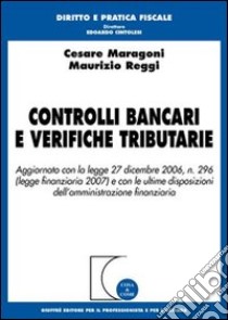 Controlli bancari e verifiche tributarie libro di Maragoni Cesare; Reggi Maurizio