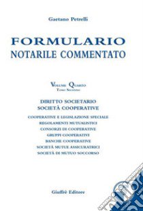 Formulario notarile commentato. Vol. 4/2 libro di Petrelli Gaetano