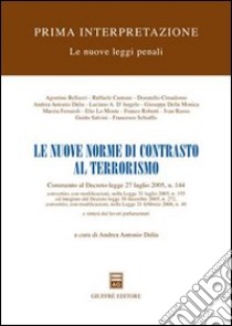 Le nuove norme di contrasto al terrorismo libro di Dalia A. A. (cur.)