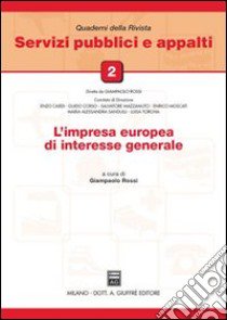 L'impresa europea di interesse generale libro di Rossi G. (cur.)