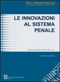 Le innovazioni al sistema penale libro di Giunta F. (cur.)