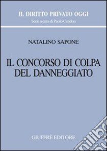 Il concorso di colpa del danneggiato libro di Sapone Natalino