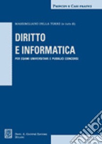 Diritto e informatica libro di Della Torre M. (cur.)