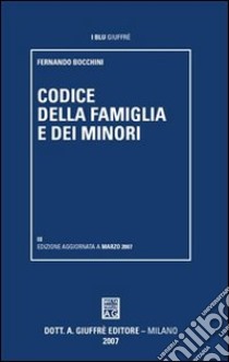 Codice della famiglia e dei minori libro di Bocchini Fernando