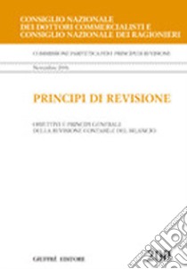 Principi di revisione. Documento 200. Obiettivi e principi generali della revisione contabile del bilancio libro