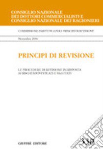 Principi di revisione. Documento 330. Le procedure di revisione in risposta ai rischi identificati e valutati libro