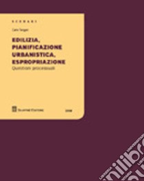 Edilizia, pianificazione urbanistica, espropriazione libro di Tangari Carlo