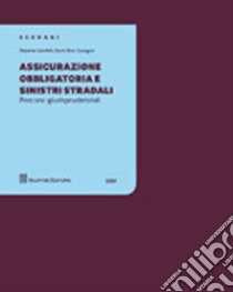 Assicurazione obbligatoria e sinistri stradali. Percorsi giurisprudenziali libro di Garofoli Roberto; Cutugno Davis E.