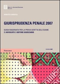 Giurisprudenza penale libro di Garofoli Roberto