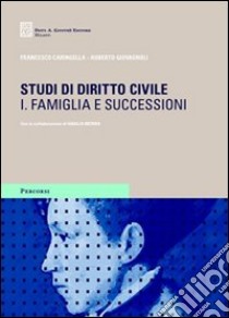 Studi di diritto civile. Vol. 2: Famiglia e successioni libro di Caringella Francesco; Giovagnoli Roberto