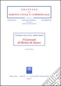 I contratti di diritto di autore libro di De Sanctis Vittorio M.; Fabiani Mario