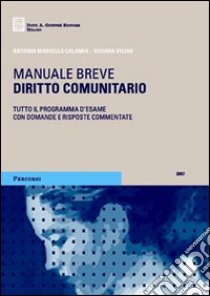 Diritto comunitario libro di Calamia Antonio M. - Vigiak Viviana