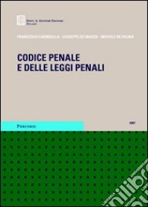 Codice penale e delle leggi penali libro di Caringella Francesco; De Marzo Giuseppe; De Palma Michele