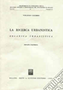 La ricerca urbanistica. Vol. 2: Organica urbanistica libro di Columbo Vincenzo