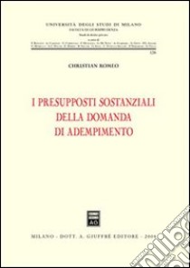 I presupposti sostanziali della domanda di adempimento libro di Romeo Christian