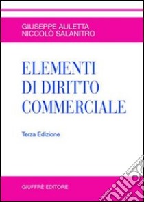 Elementi di diritto commerciale libro di Auletta Giuseppe; Salanitro Niccolò