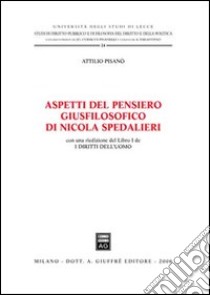 Aspetti del pensiero giusfilosofico di Nicola Spedalieri libro di Pisanò Attilio