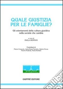 Quale giustizia per le famiglie? Gli orientamenti della cultura giuridica nella società che cambia libro di Ronfani P. (cur.)