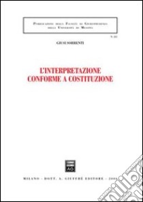 L'interpretazione conforme a Costituzione libro di Sorrenti Giusi