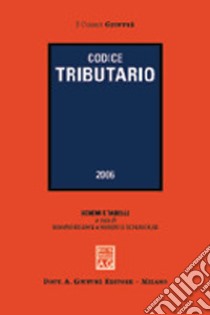 Codice tributario 2006 libro di Beghin M. (cur.); Schiavolin R. (cur.)